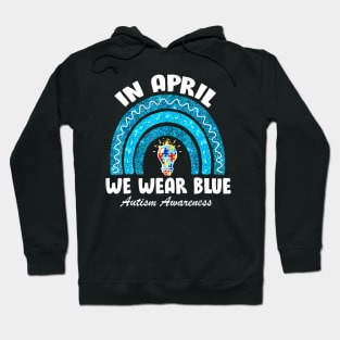 In April We Wear Blue Autism Awareness Month Hoodie